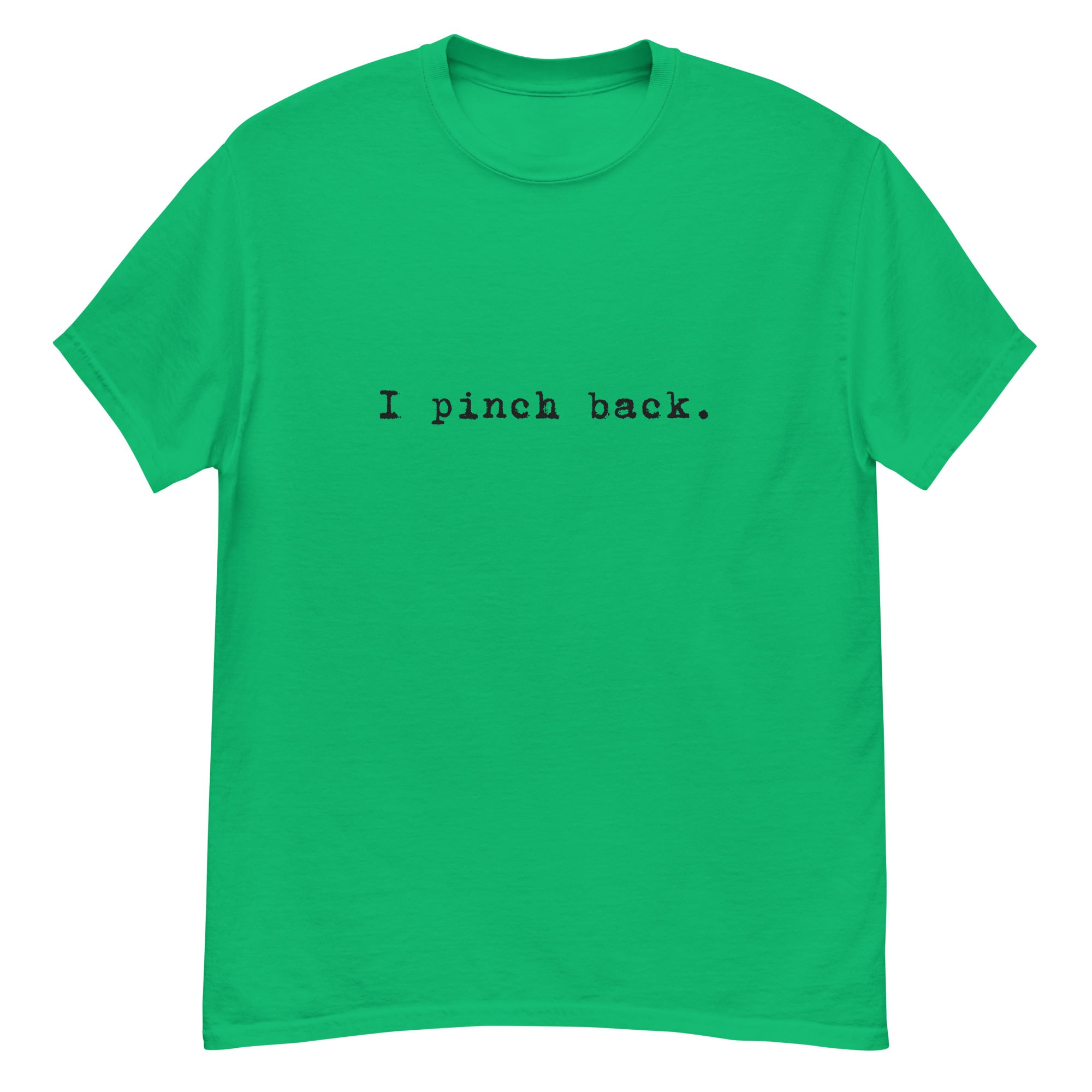 SPD: I Pinch Back Unisex classic tee