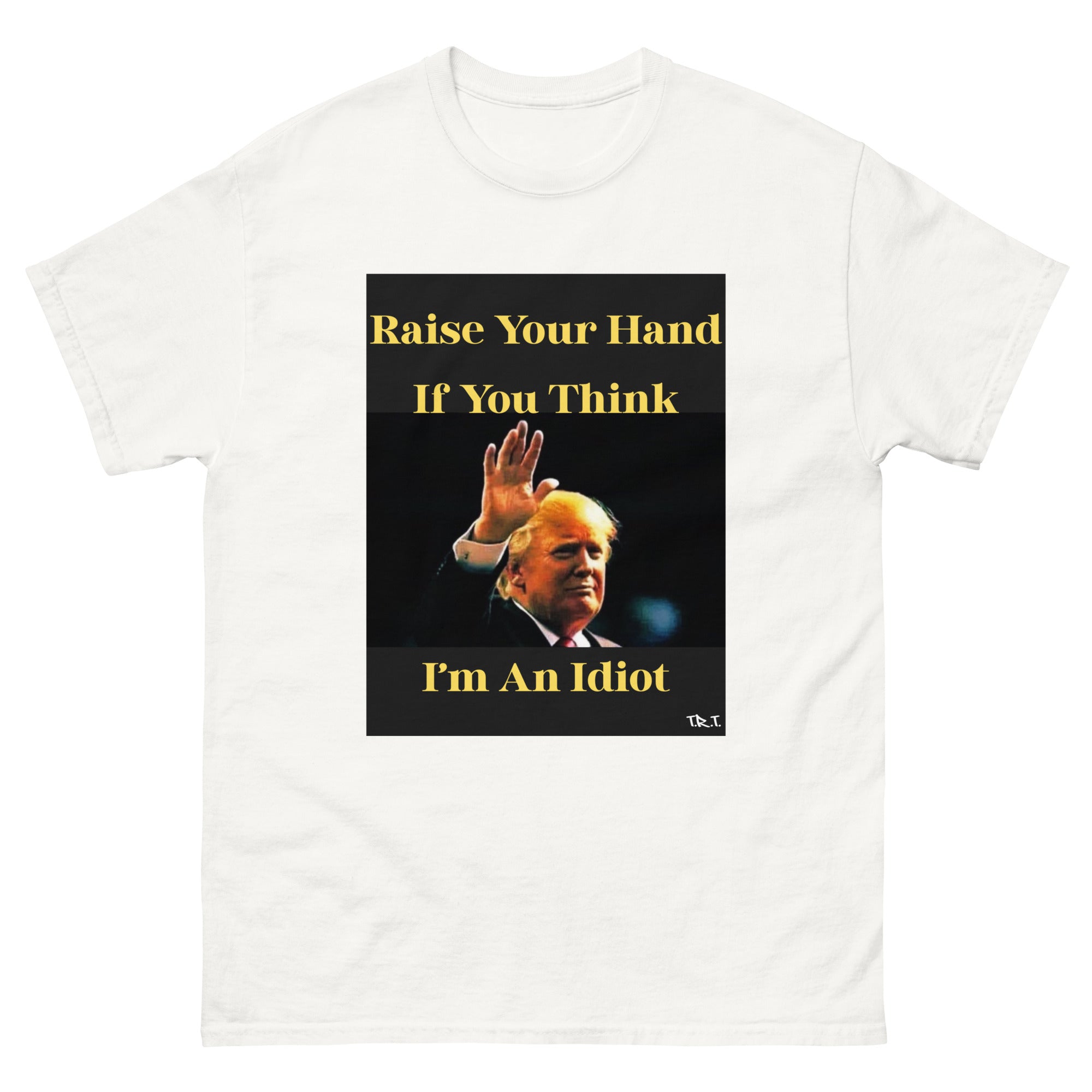 Raise Your Hand... Unisex classic tee