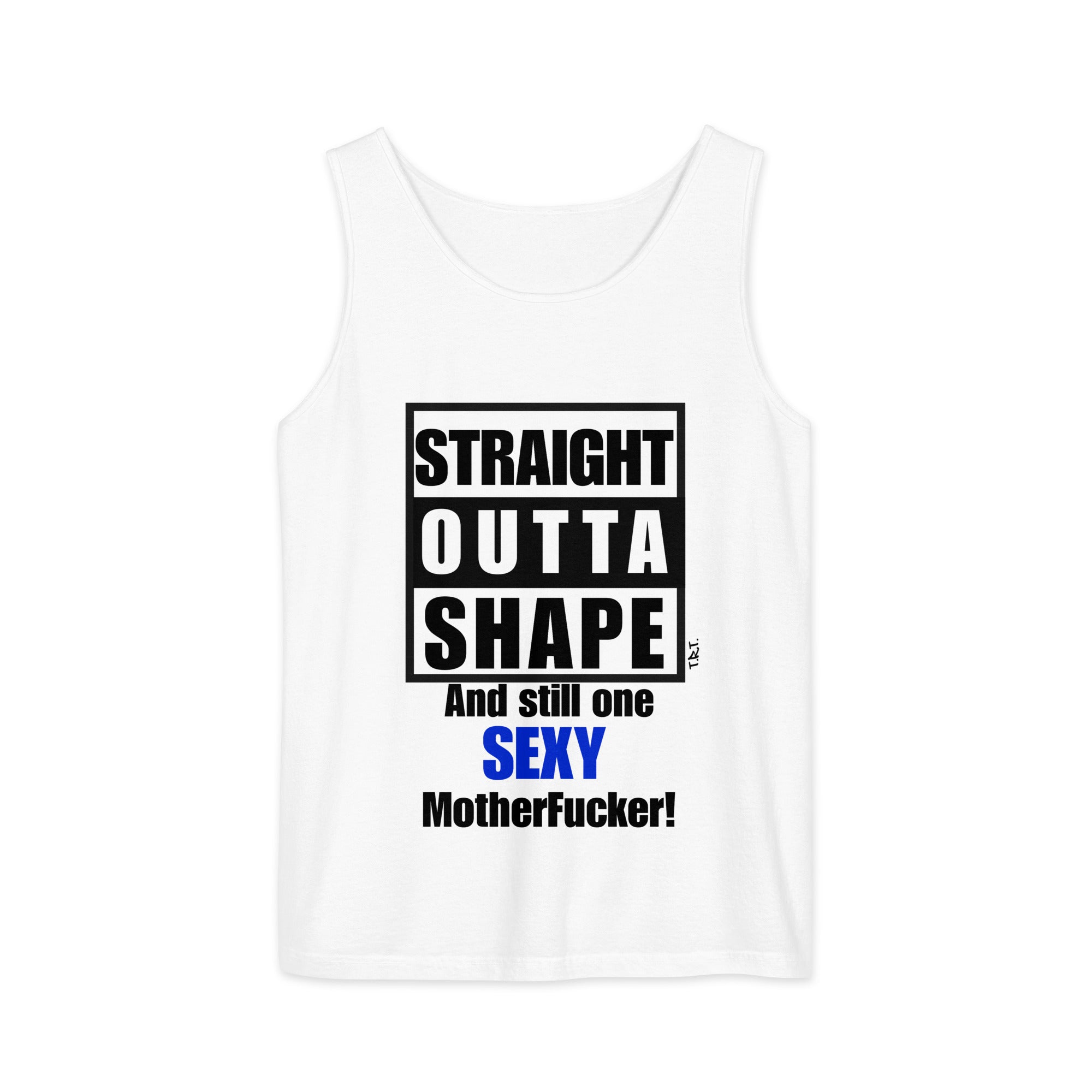 Outta Shape/Sexy MF Unisex garment-dyed tank top